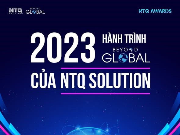 NTQ Awards - Nhìn lại hành trình Beyond Global 2023 của NTQ