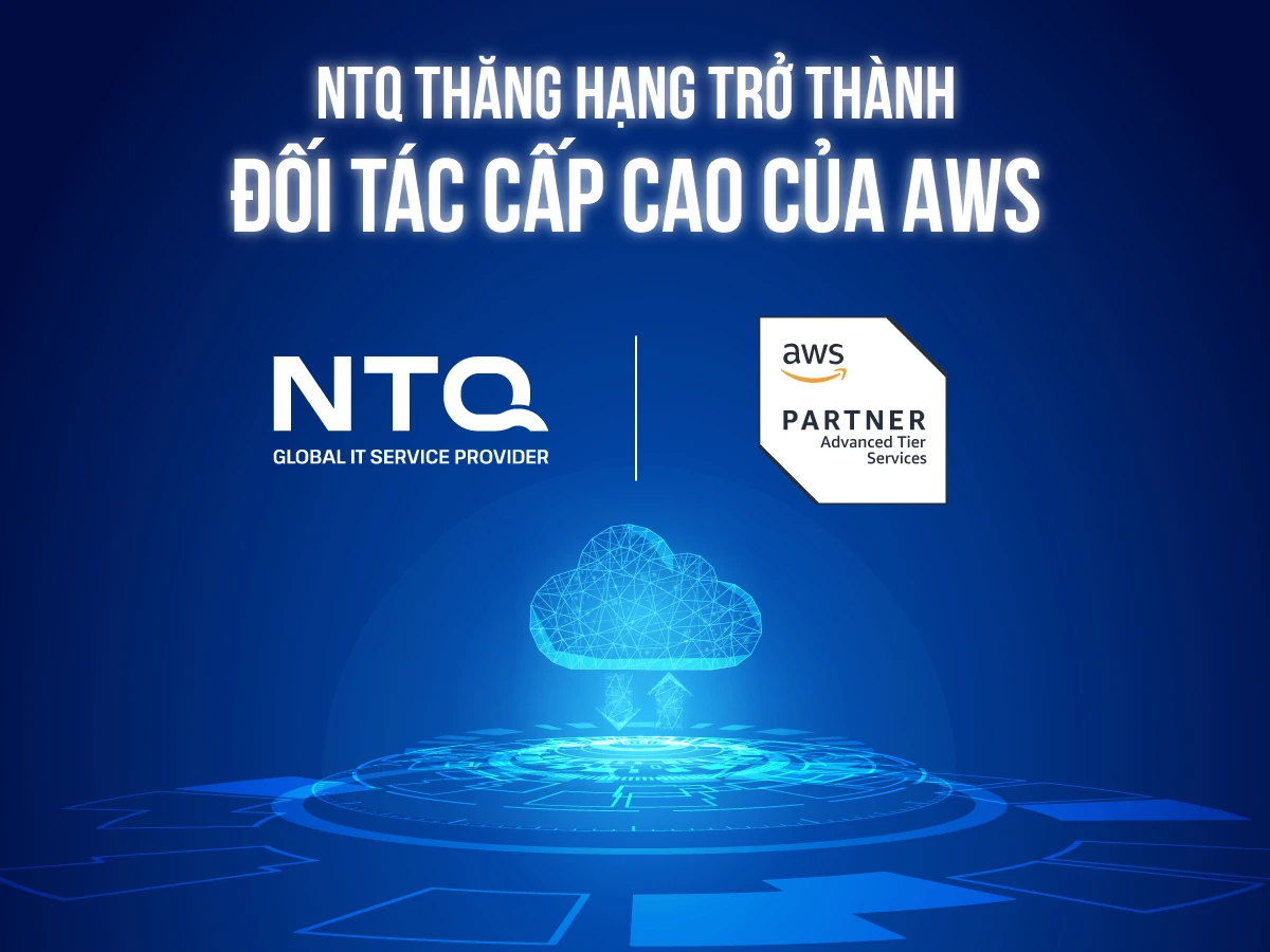 NTQ Chính Thức Thăng Hạng Trở Thành Đối Tác Cấp Cao Của AWS