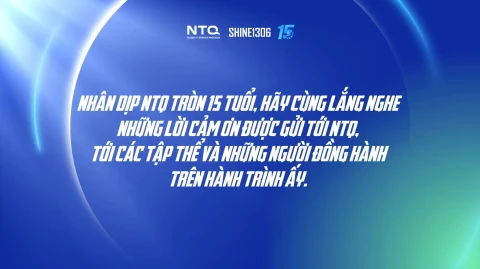 15 NĂM NHÀ N CÙNG NHỮNG LỜI CẢM ƠN CHÂN THÀNH TỪ CÁC NTQER