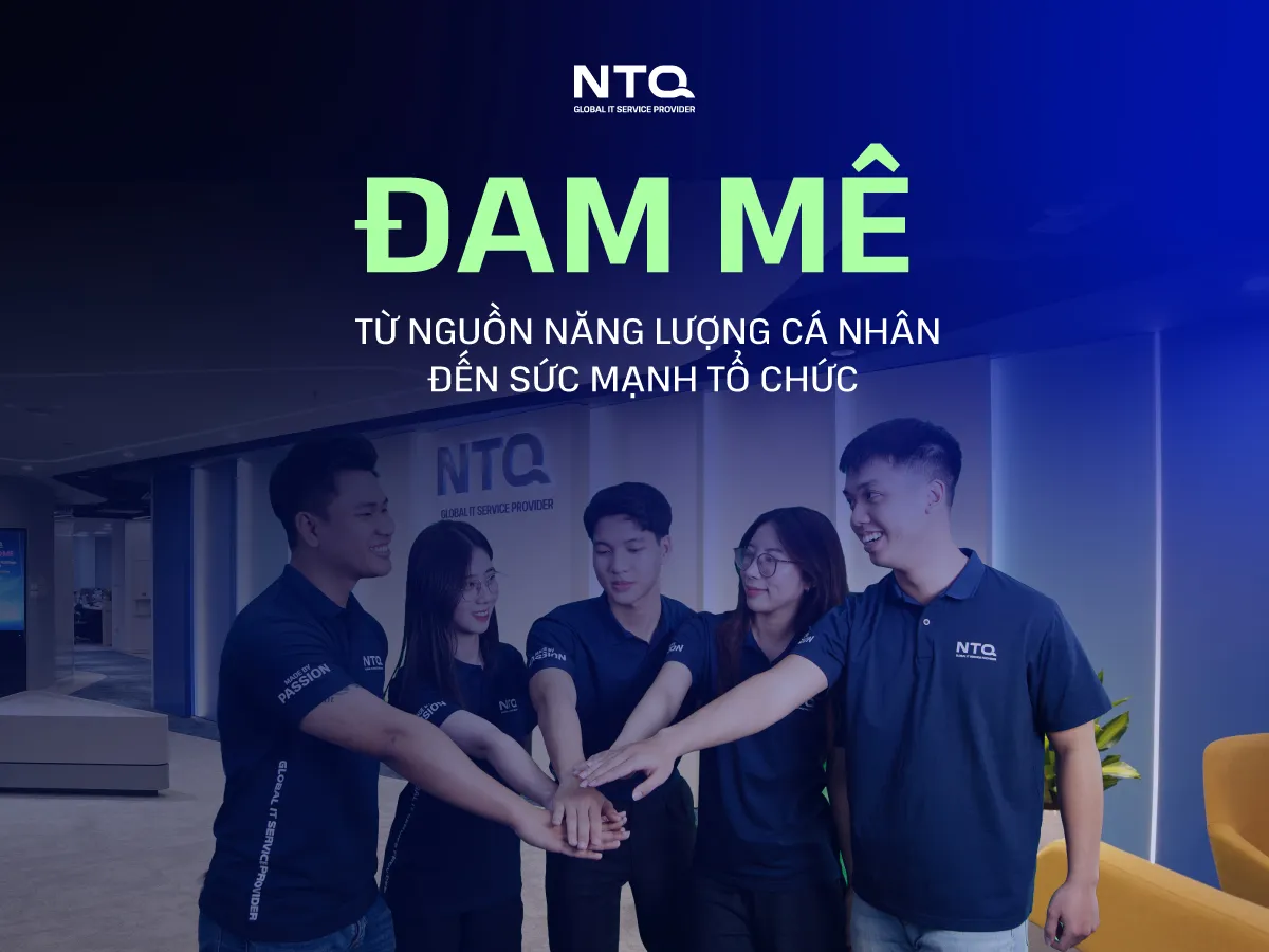 ĐAM MÊ - Từ Nguồn Năng Lượng Cá Nhân Đến Sức Mạnh Tổ Chức